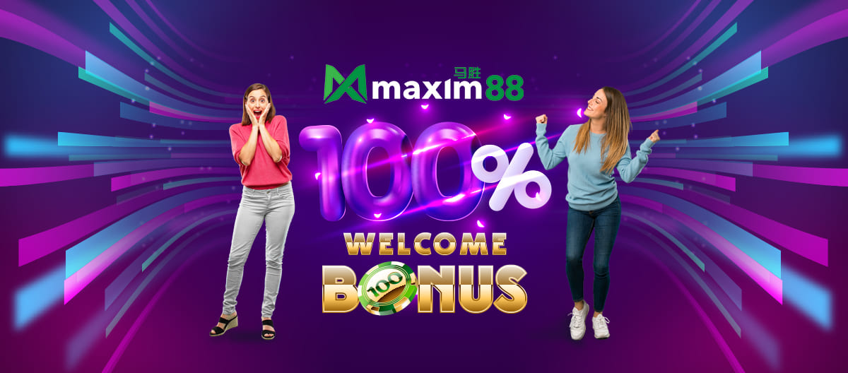 Maxim88 Welcome Bonus MY