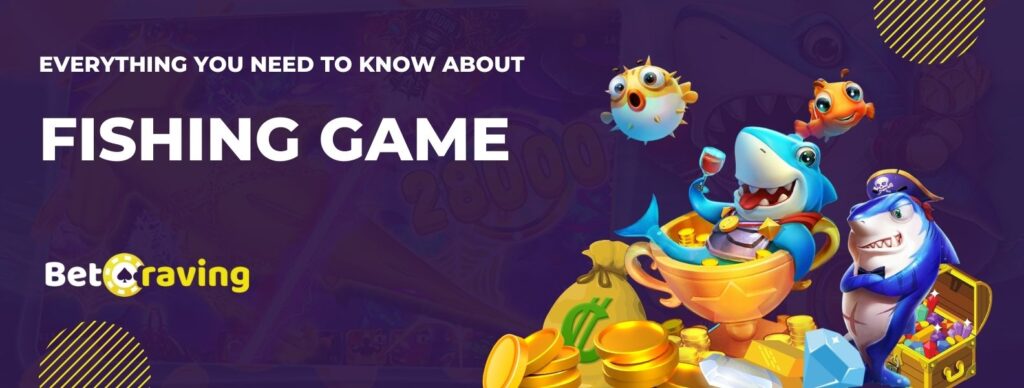 Everything You Need To Know About Fish Shooting Casino Game