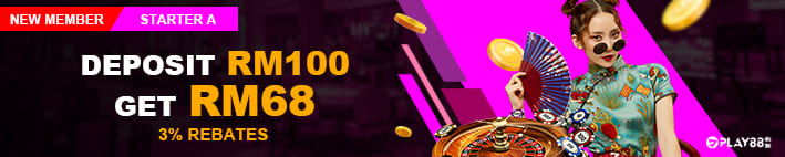 Play88 Welcome Bonus Deposit RM100 GET RM68